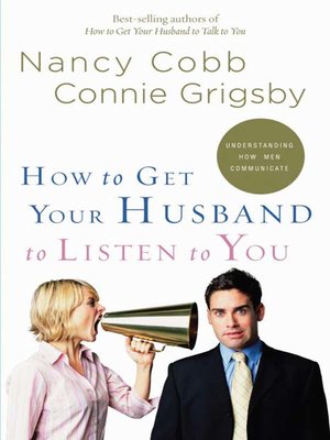 cover image of How to Get Your Husband to Listen to You